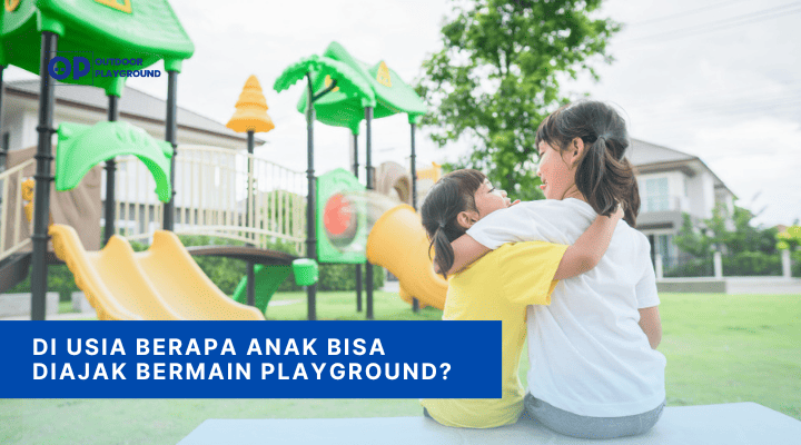 Di Usia Berapa Anak Bisa Diajak Bermain Playground