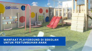 Manfaat Playground di Sekolah Untuk Pertumbuhan Anak