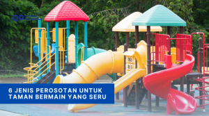 6 Jenis Perosotan Untuk Taman Bermain yang Seru