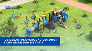 Ide Desain Playground Outdoor yang Aman dan Menarik