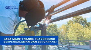 Jasa Maintenance Playground Berpengalaman dan Bergaransi