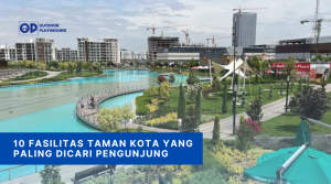 10 Fasilitas Taman Kota yang Paling Dicari Pengunjung