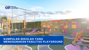 Kumpulan Sekolah yang Menggunakan Fasilitas Playground