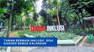 Taman Bermain Inklusif, Bisa Diakses Semua Kalangan