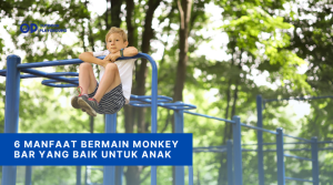 Manfaat Bermain Monkey Bar