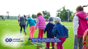 Manfaat Halang Rintang Untuk Perkembangan Anak