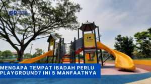 Mengapa Tempat Ibadah Perlu Playground Ini 5 Manfaatnya