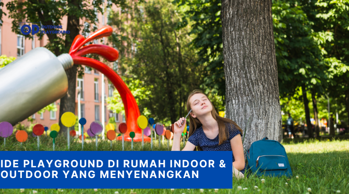 Ide Playground Di Rumah Indoor & Outdoor yang Menyenangkan
