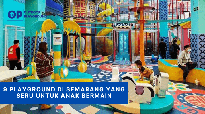 9 Playground di Semarang yang Seru untuk Anak Bermain