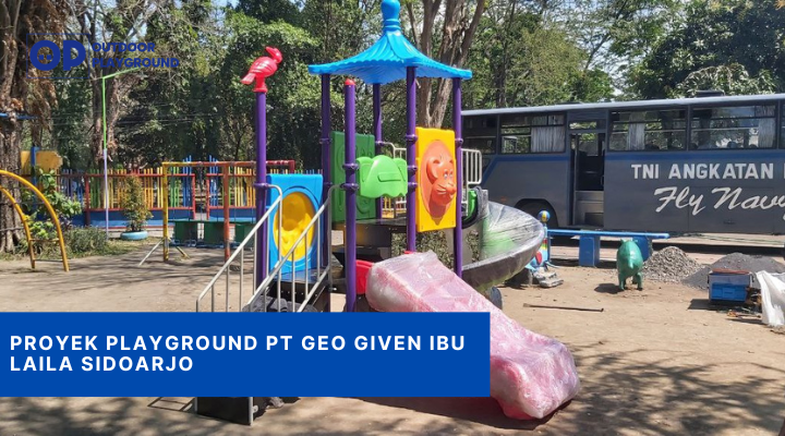 Proyek Playground PT Geo Given Ibu Laila Sidoarjo1