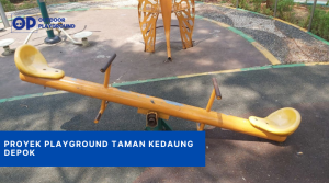 Proyek Playground Taman Kedaung Depok