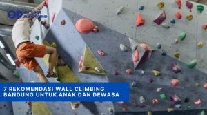 Rekomendasi Wall Climbing Bandung