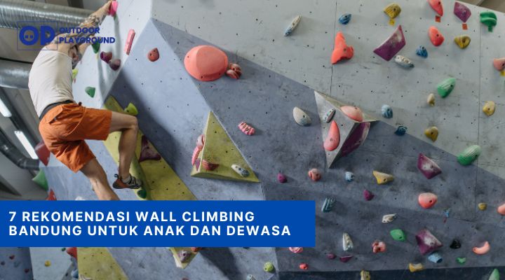 Rekomendasi Wall Climbing Bandung