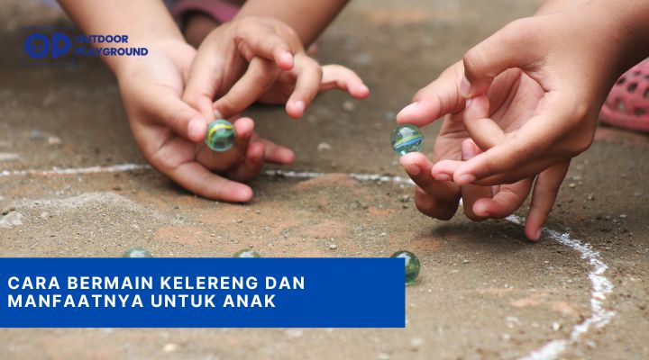 cara bermain kelereng dan manfaatnya