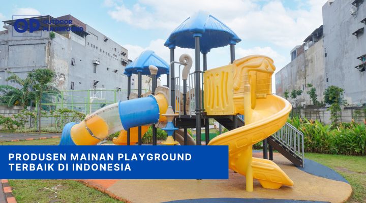Produsen Mainan Playground Terbaik di Indonesia