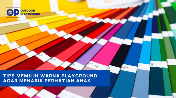 Tips Memilih Warna Playground