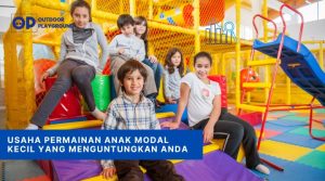 Usaha Permainan Anak Modal Kecil