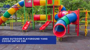 Jenis Outdoor Playground yang Cocok untuk CSR