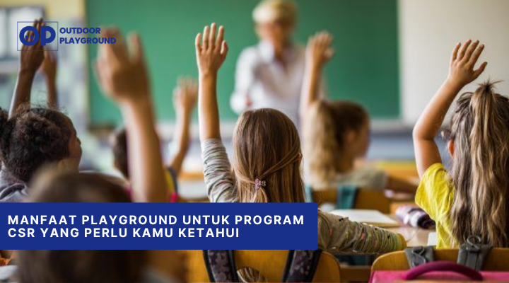 Manfaat Playground untuk Program CSR yang Perlu Kamu Ketahui