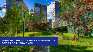 Manfaat Ruang Terbuka Hijau untuk Anak dan Lingkungan