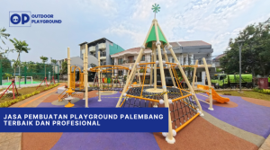 Jasa Pembuatan Playground Palembang Terbaik dan Profesional