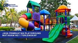 Jasa Pembuatan Playground Mataram No 1 Terlengkap