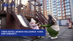 Tren Hotel Ramah Keluarga yang Kini Diminati