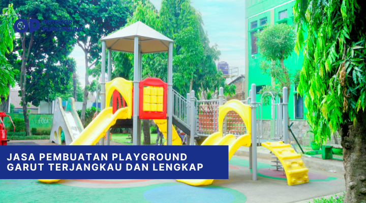 Jasa Pembuatan Playground Garut Terjangkau dan Lengkap