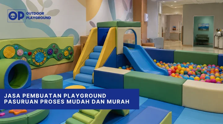 Jasa Pembuatan Playground Pasuruan Proses Mudah dan Murah