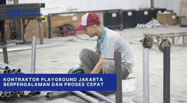 Kontraktor Playground Jakarta Berpengalaman dan Proses Cepat